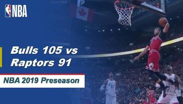 NBA | Cuplikan Pertandingan: Bulls 105 vs Raptors 91 | 2019 NBA Preseason