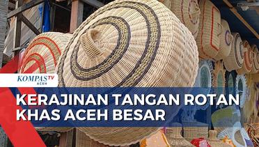 Kerajinan Tangan Rotan Khas Aceh Besar