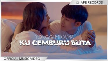 Yonggi Mikama - Ku Cemburu Buta (Official Music Video)