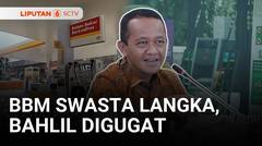 Warga Gugat Menteri ESDM Bahlil Lahadalia Karena Stok BBM di SPBU Swasta Kosong | Liputan 6