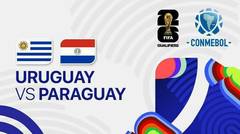 Uruguay vs Paraguay - FIFA World Cup 2026 CONMEBOL Qualifiers