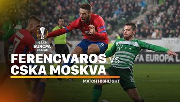 Full Highlight - Ferencvaros vs CSKA Moskva | UEFA Europa League 2019/20