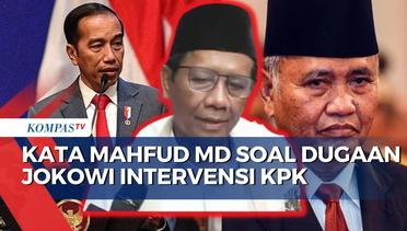Soal Jokowi Minta Stop Kasus E-KTP, Mahfud: Agus yang Tahu Benar atau Tidak Intervensi itu