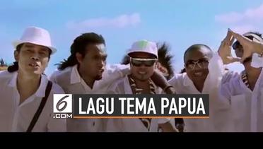 Lagu Tema Papua Yang Ciptakan Semangat Persatuan