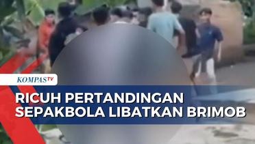 Kalah dalam Pertandingan Sepak Bola, Puluhan Oknum Brimob dan Warga Ricuh di Lampung Tengah