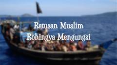 Ratusan Muslim Rohingya Mengungsi
