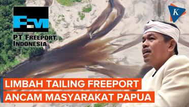 Persoalan Limbah Tailing PT Freeport yang Rusak Ekosistem Papua