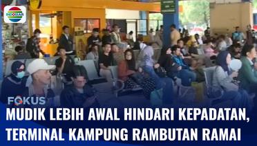 Live Report: Mudik Lebih Awal Hindari Kepadatan, Terminal Kampung Rambutan Ramai Pemudik  | Fokus