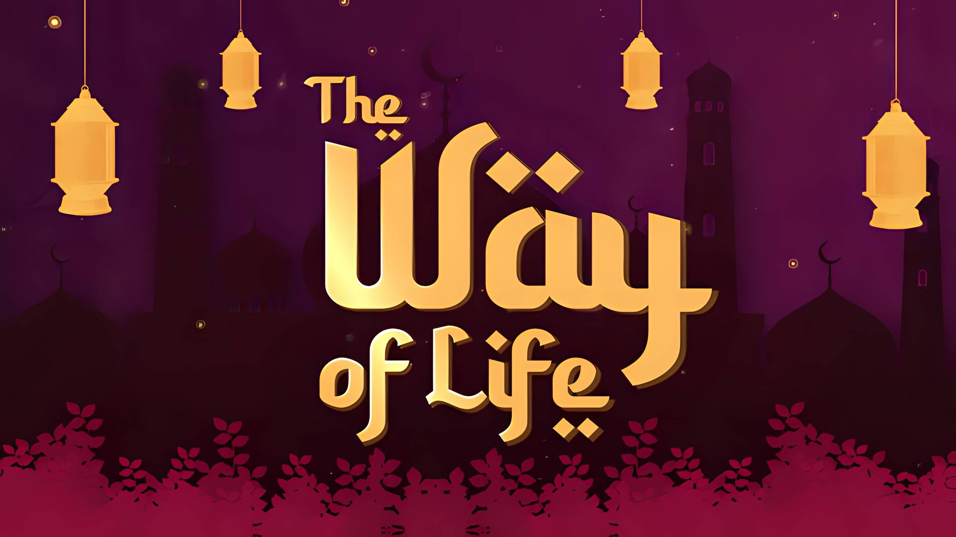 The Way of Life