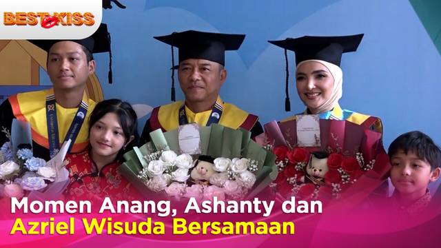 Eksklusif! Momen Anang Hermansyah, Ashanty dan Azriel Hermansyah Wisuda Bersamaan | Best Kiss