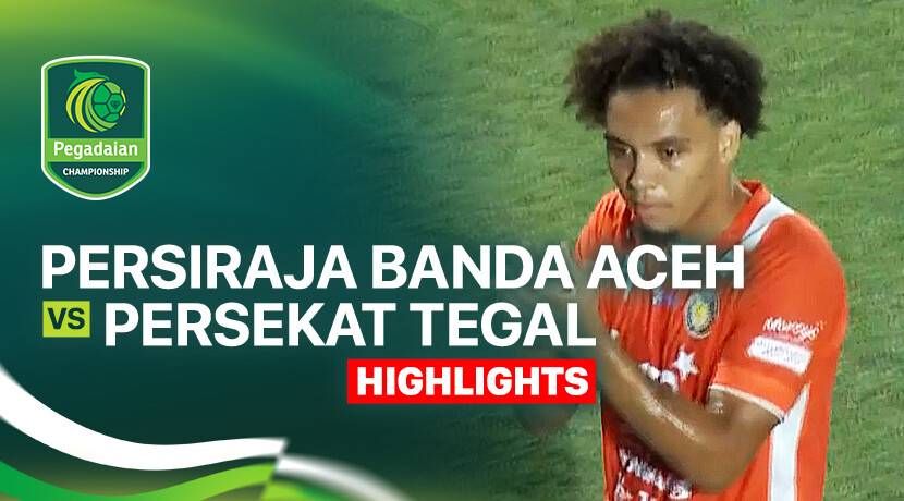 Persiraja Banda Aceh vs Persekat Tegal