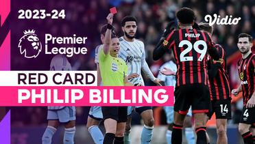 Kartu Merah: Philip Billing (Bournemouth) | Bournemouth vs Nottingham Forest | Premier League 2023/24
