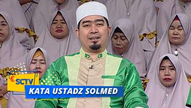 Kata Ustadz Solmed - Temanku Suka Mengeluh dan Lupa Bersyuku