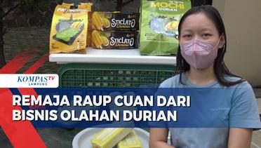 Kreatif! Remaja Raup Cuan dari Berbagai Olahan Durian