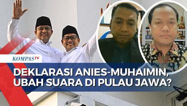 Deklarasi Anies-Muhaimin, Pengaruhi Suara Pemilih di Pulau Jawa?