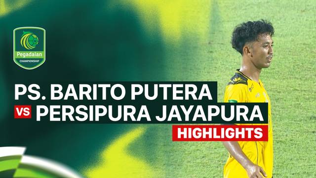 PS. Barito Putera vs PERSIPURA Jayapura - Highlight | Pegadaian Championship 2026/27