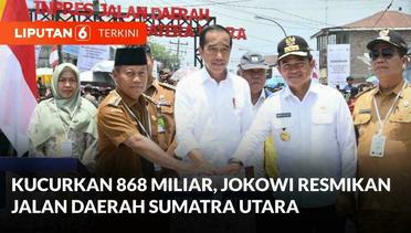 Presiden Joko Widodo Resmikan Jalan Daerah di Sumatra Utara | Liputan 6