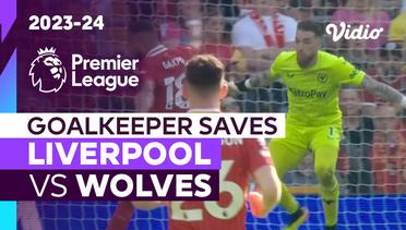 Aksi Penyelamatan Kiper | Liverpool vs Wolves | Premier League 2023/24