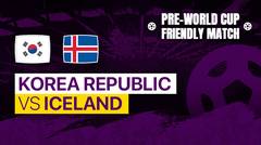Full Match - Korea Republic vs Iceland | Pre World Cup Friendly Match 2022