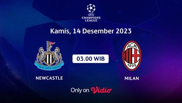 Jadwal Pertandingan | Newcastle vs Milan - 14 Desember 2023, 03:00 WIB | UEFA Champions League 2023