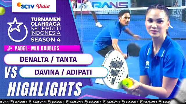 Denalta Eunike/Tanta Ginting vs Davina Karamoy/Adipati Dolken - Highlights Padel Mix Doubles | TOSI Season 4