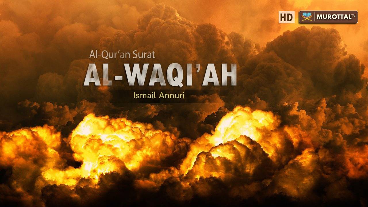 Bacaan Al Quran Merdu dan Menangis Surat Al Waqiah - Ismail Annuri | Vidio