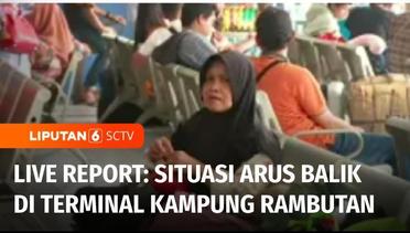 Live Report: Pantauan Terkini Arus Balik Mudik di Terminal Kampung Rambutan | Liputan 6