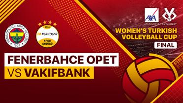 Full Match | Final: Fenerbahce Opet vs Vakifbank | Women's Turkish Volleyball Cup 2022/23