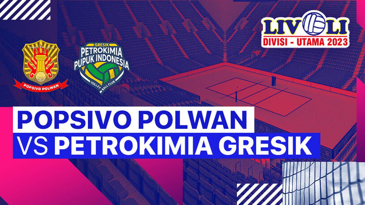 Putri: Jakarta Popsivo Polwan vs Petrokimia Gresik Pupuk Indonesia
