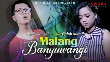 Tegar Ramadhan Ft Galuh Mareta - Malang Banyuwangi (Official Music Video)