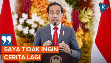 Jokowi Tak Ingin Lagi Ceritakan Hal-hal Pesimis Pada Rakyat