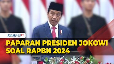 [FULL] Paparan Presiden Jokowi Tentang RAPBN 2024 Terakhir Pemerintahannya di Depan DPR