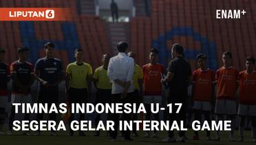 Mulai Latihan Di Lapangan, Timnas Indonesia U-17 Segera Gelar Internal Game