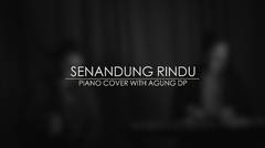 PUTU SUTHA - SENANDUNG RINDU | Piano Cover With Agung DP