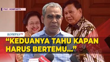 Gerindra soal Rencana Pertemuan Prabowo dan Megawati: Keduanya Tahu Kapan Harus Bertemu