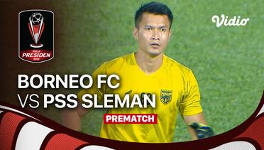 Jelang Kick Off Pertandingan - Borneo FC vs PSS Sleman