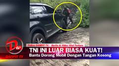 LUAR BIASA KUAT! TNI ini Bantu Dorong Mobil Yang Terjebak di Lumpur Dengan Tangan Kosong