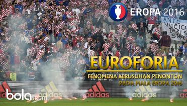 Euroforia: Fenomena Kerusuhan Penonton pada Piala Eropa 2016