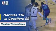 NBA | Cuplikan Hasil Pertandingan : Hornets 110 vs Cavaliers 99