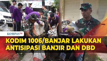 Antisipasi Banjir, Kodim 1006/Banjar Kerahkan Pasukan Bersihkan Drainase, Pasar Serta Tanam Pohon