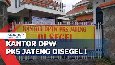 Kantor DPW PKS Jawa Tengah Disegel!