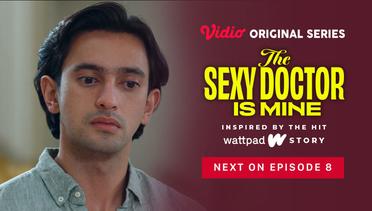 The Sexy Doctor is Mine - Vidio Original Series | Next On Episode 08