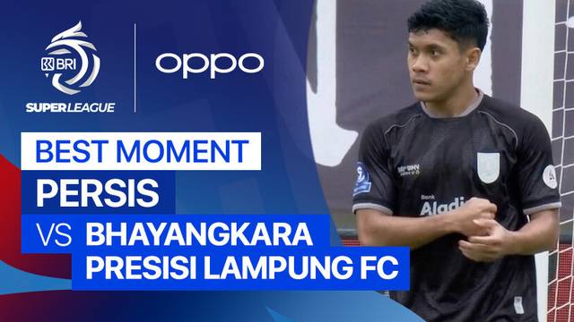 Best Moment PERSIS vs Bhayangkara Presisi Lampung FC | BRI Super League 2025/26