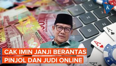 Janji Cak Imin, Pagi Dilantik, Sore Berantas Pinjol Ilegal dan Judi "Online"