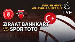 Full Match | Ziraat Bankkart vs Spor Toto | Men's Turkish Super Cup