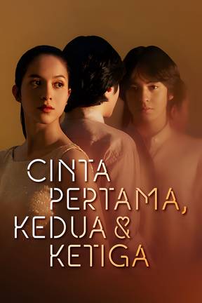 Cinta Pertama, Kedua & Ketiga