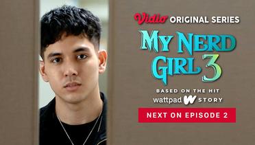 My Nerd Girl 3 - Vidio Original Series | Next On Episode 2