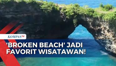 'Broken Beach' Alias Pasih Uug di Klungkung Bali Jadi Favorit Wisatawan saat Lebaran!