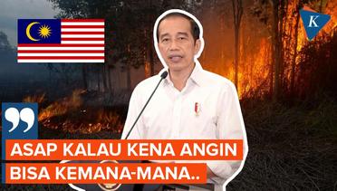 Respons Jokowi soal Karhutla yang Disorot Malaysia