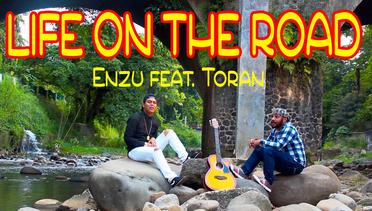 LIFE ON THE ROAD  -  ENZU feat TORAN